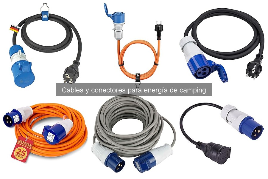 Cables y conectores para energía de camping: ¿Qué son y cómo usarlos?