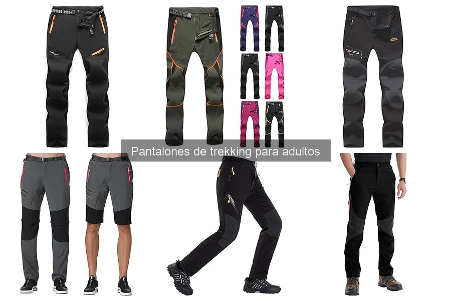 Características Clave de los Pantalones de Trekking para Adultos