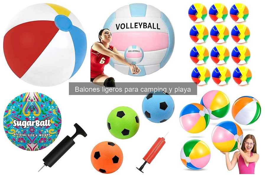 Errores comunes al usar balones ligeros para camping y playa