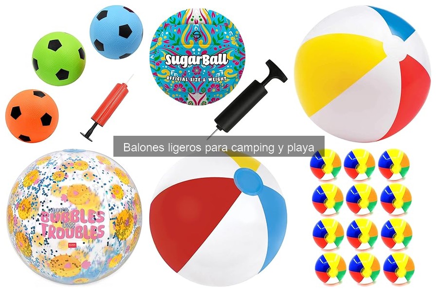 Mantenimiento y cuidado de balones ligeros para camping y playa