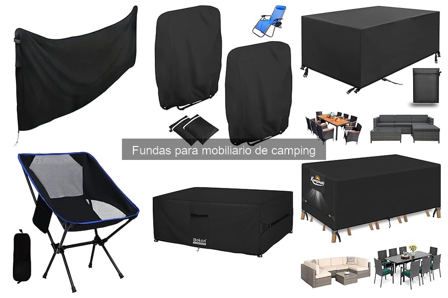¿Qué son las fundas para mobiliario de camping? Guía esencial