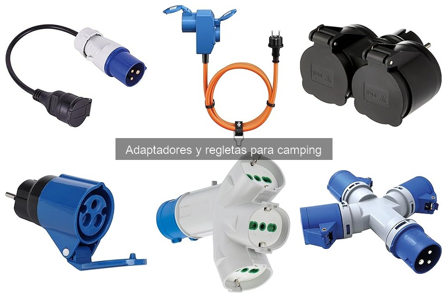 Tipos de adaptadores y regletas para camping: ¡elige el mejor!