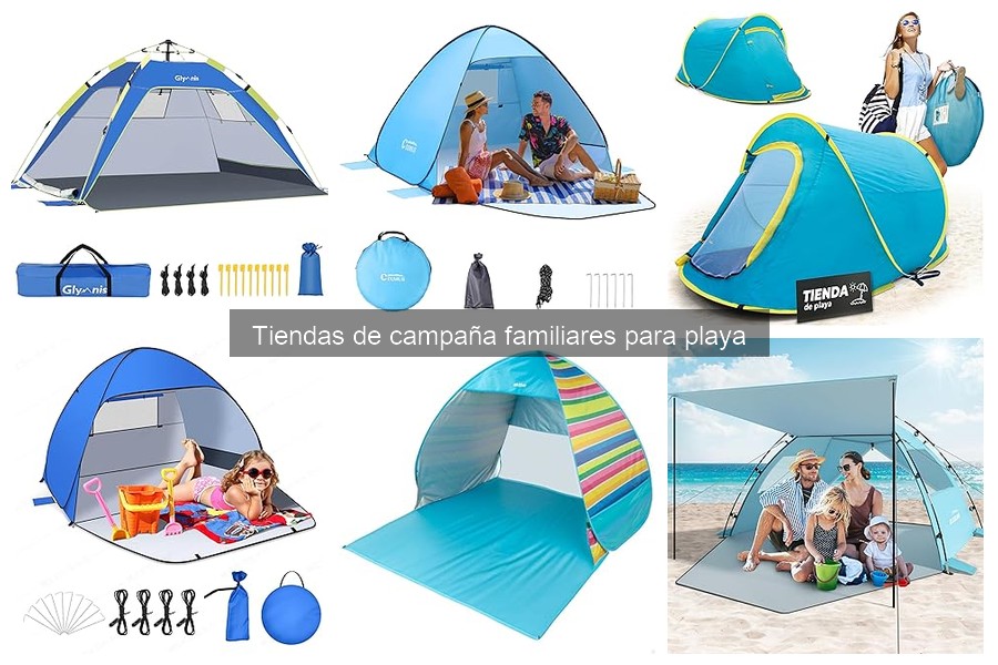 Tipos de tiendas de campaña familiares para playa: Guía completa